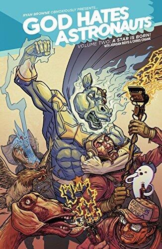 God Hates Astronauts Vol. 2: A Star Is Born