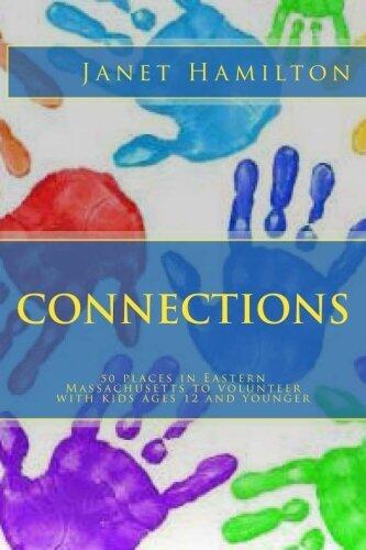 Connections: 50 Places in Eastern Massachusetts to Volunteer with Kids Ages 12 and Younger