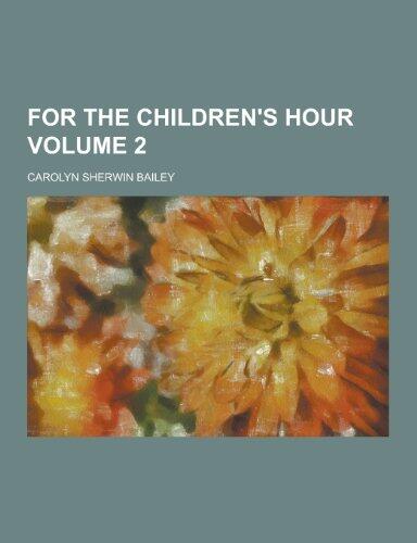 For the Children's Hour Volume 2