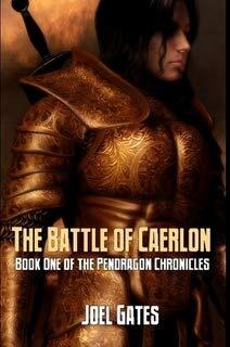 The Battle Of Caerlon - Book One Of The Pendragon Chronicles