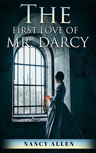 The First Love of Mr. Darcy