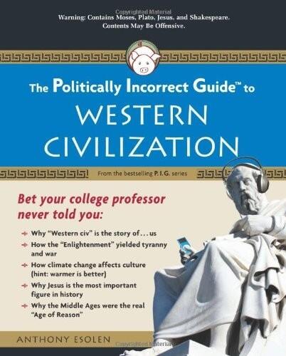 Politically Incorrect Guide to Western Civilization