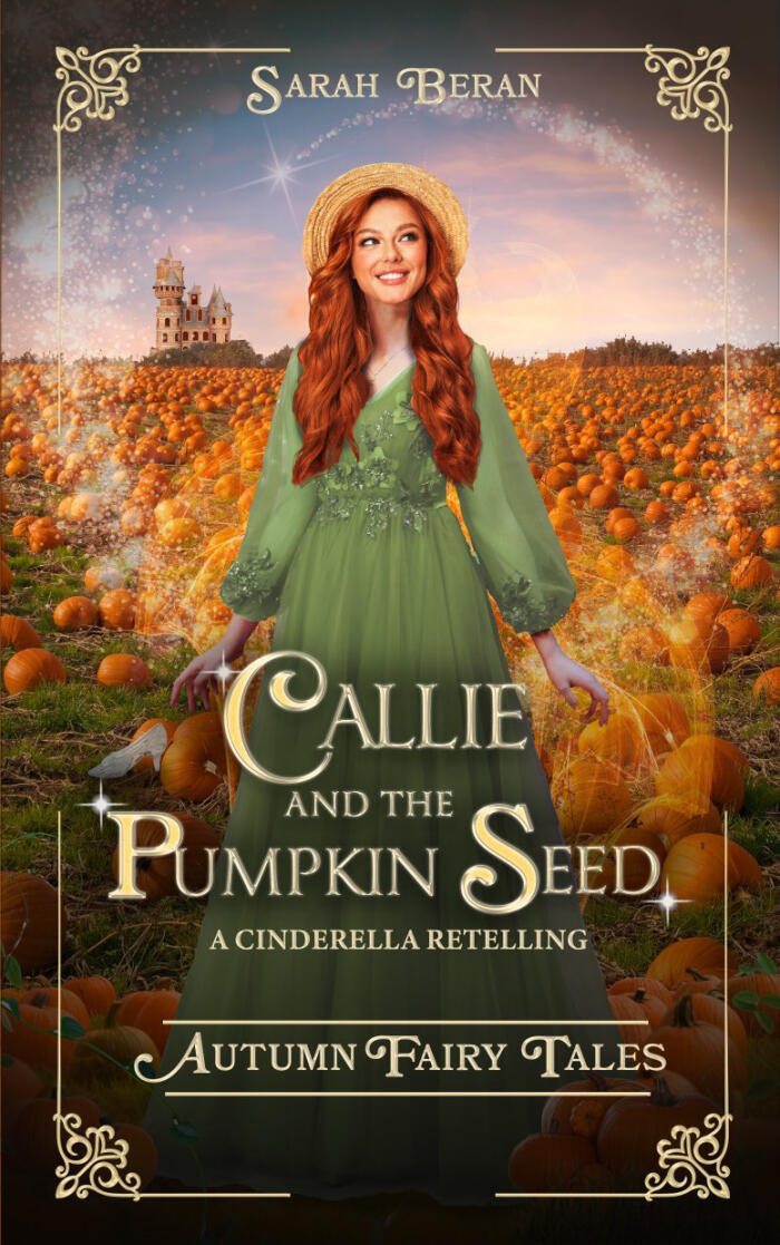 Callie and the Pumpkin Seed: A Cinderella Retelling