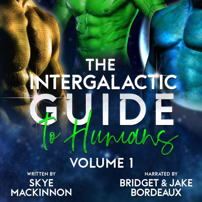 The Intergalactic Guide to Humans, Volume 1: A Hilarious and Steamy Alien Romance Box Set
