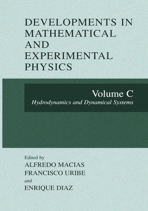 Developments in Mathematical and Experimental Physics: Volume C (Hydrodynamics and Dynamical Systems)