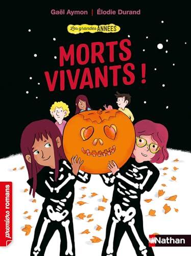 Les grandes années - Morts-vivants ! - Premiers romans - Dès 7 ans