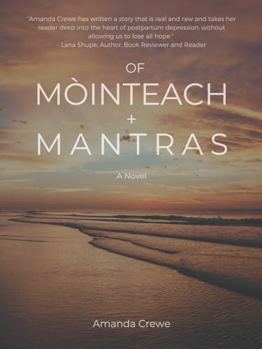 Of Mòinteach + Mantras