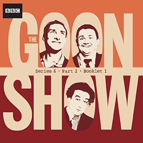 The Goon Show Compendium, Volume Four: Series 6, Part 2
