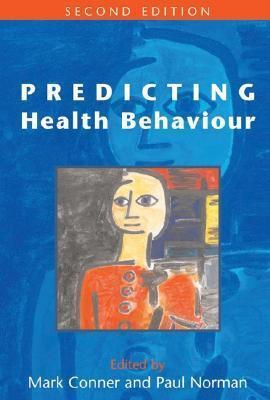Predicting Health Behavior: Research And Practice With Social Cognition Models