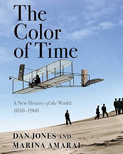 The Color of Time: A New History of the World (1850-1960)