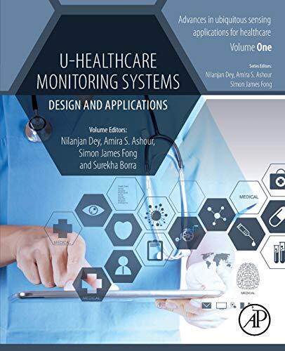 U-Healthcare Monitoring Systems (Volume 1) Design and Applications