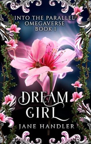 Dream Girl: A Why Choose Omegaverse Fated Mates Romance