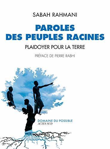 Paroles des peuples racines: Plaidoyer pour la Terre (Domaine du possible)