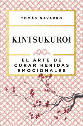 Kintsukuroi, el arte de curar heridas emocionales