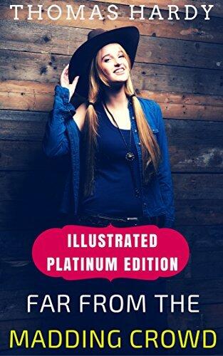 Far from the Madding Crowd: Illustrated