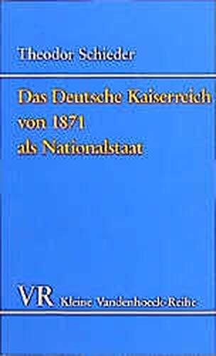 Das Deutsche Kaiserreich von 1871 als Nationalstaat.