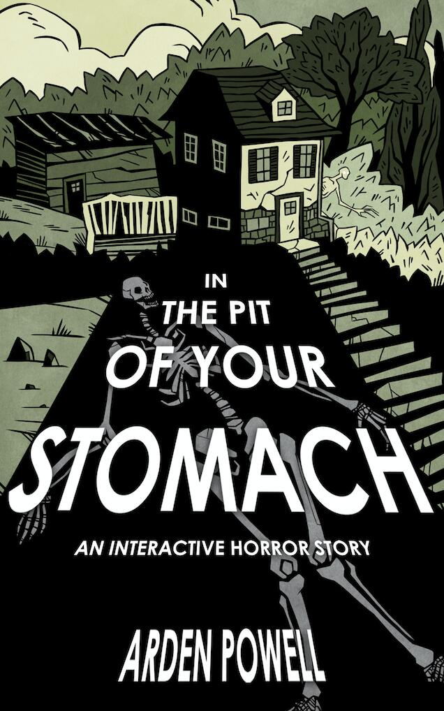 In the Pit of Your Stomach: An Interactive Horror Story