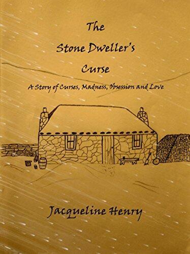 The Stone Dweller's Curse: A Story of Curses, Madness, Obsession and Love