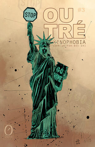 Outré #3: Xenophobia