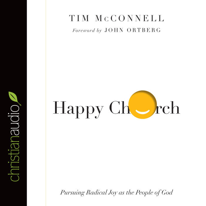 Happy Church: Pursuing Radical Joy as the People of God