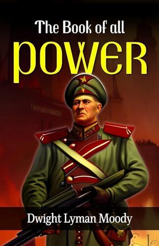 The Book of all Power by Dwight Lyman Moody: Spiritual Keys to Divine Empowerment