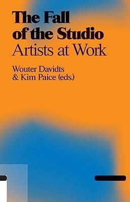 The Fall of The Studio: Artists at Work