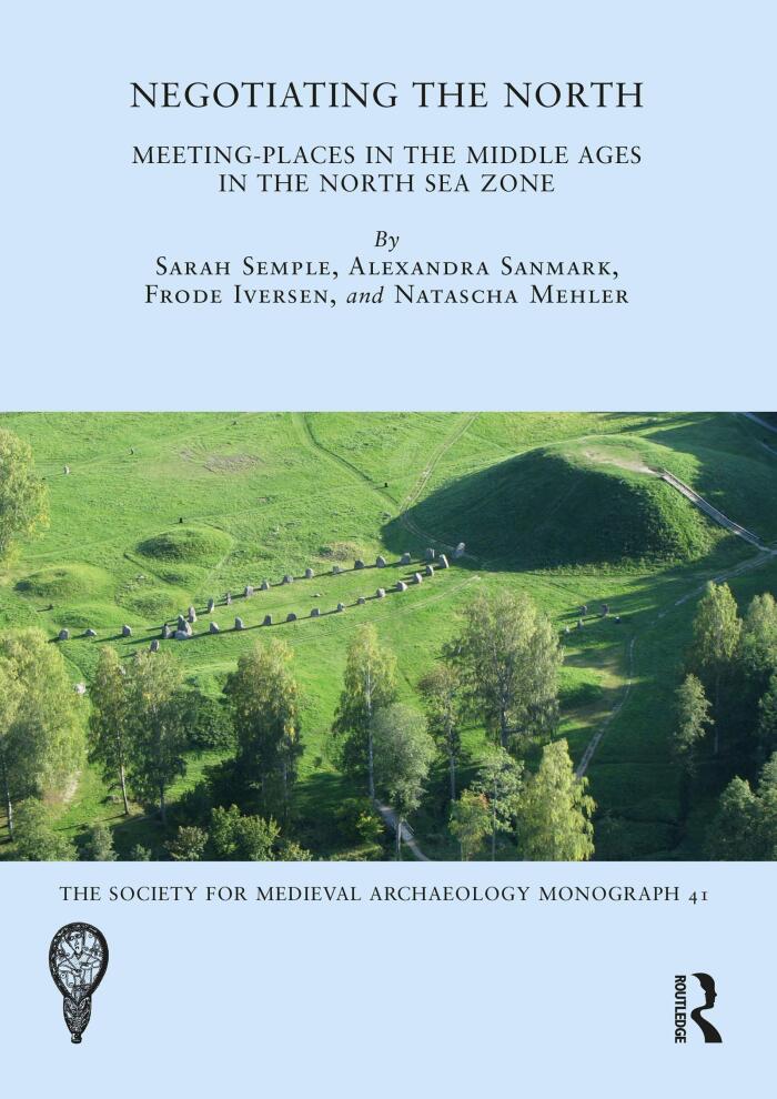Negotiating the North: Meeting-Places in the Middle Ages in the North Sea Zone