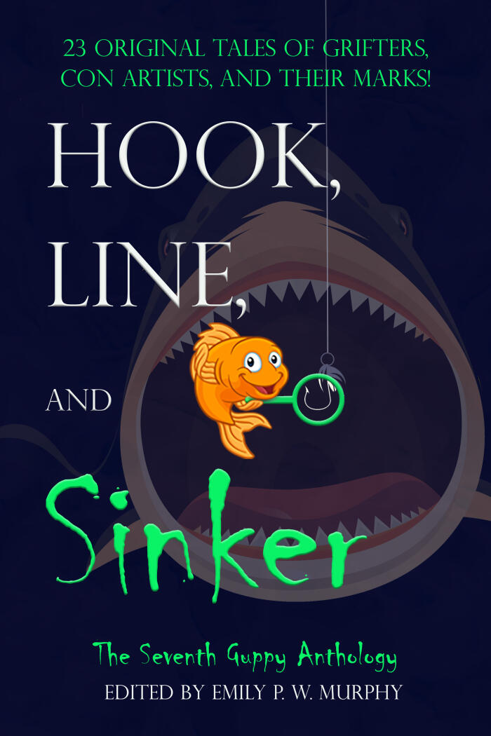 Hook, Line, And Sinker: The Seventh Guppy Anthology