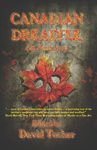 Canadian Dreadful: An Anthology