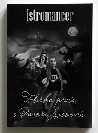 Istromancer: zbirka priča o Davoru Šišoviću