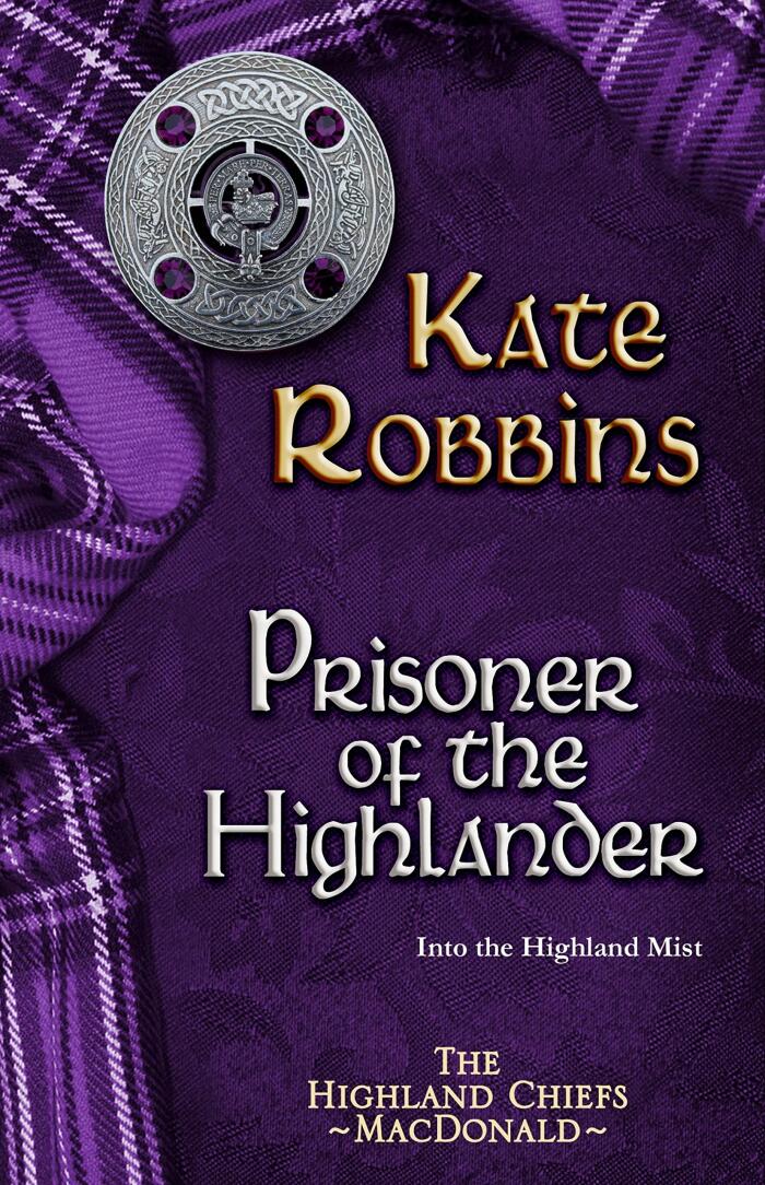 Prisoner of the Highlander: The Highland Chiefs: #4