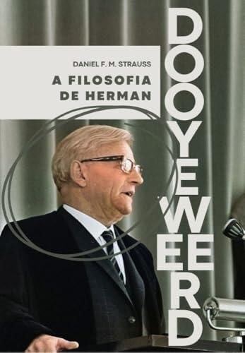 A filosofia de Herman Dooyeweerd