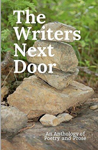 The Writers Next Door: An Anthology of Poetry and Prose
