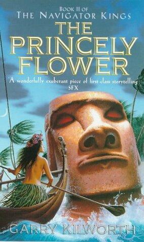 The Princely Flower: Book II Of The Navigator Kings