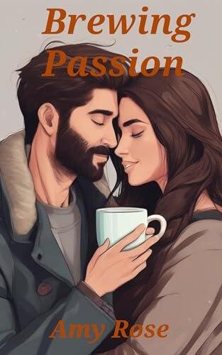 Brewing Passion: A second chance, coffee shop romance