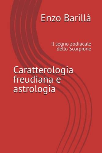 Caratterologia freudiana e astrologia: Il segno zodiacale dello Scorpione