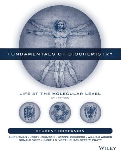 Fundamentals of Biochemistry (Student Companion): Life at the Molecular Level