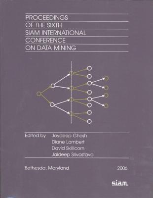 Proceedings of the 6th SIAM International Conference on Data Mining