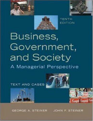 Business, Government and Society: A Managerial Perspective (10th Edition)
