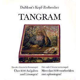 Tangram: Het Oude Chinese Vormenspel = Das Alte Chinesische Formenspiel