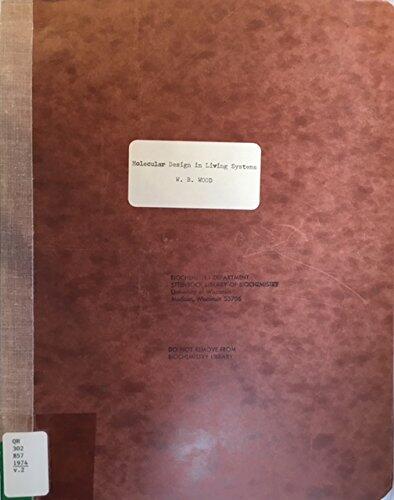 Molecular design in living systems