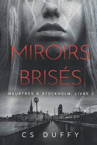 Miroirs brisés: Meurtres à Stockholm t.2