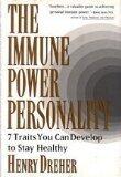 The Immune Power Personality: Seven Traits You Can Develop to Stay Healthy