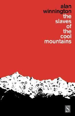 The Slaves of the Cool Mountains: Travels Among Head-Hunters and Slave-Owners in South-West China