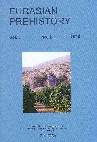 Eurasian Prehistory Volume 7:2 (2010): A Journal for Primary Data