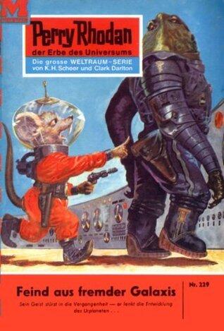 Perry Rhodan 229: Feind aus fremder Galaxis: Perry Rhodan-Zyklus "Die Meister der Insel" (Perry Rhodan-Erstauflage)