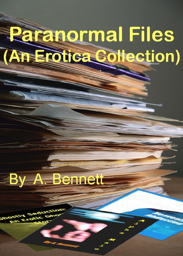 Paranormal Files: An Erotica Collection