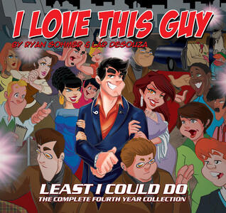 I Love This Guy: Least I Could Do - The Complete Fourth Year Collection
