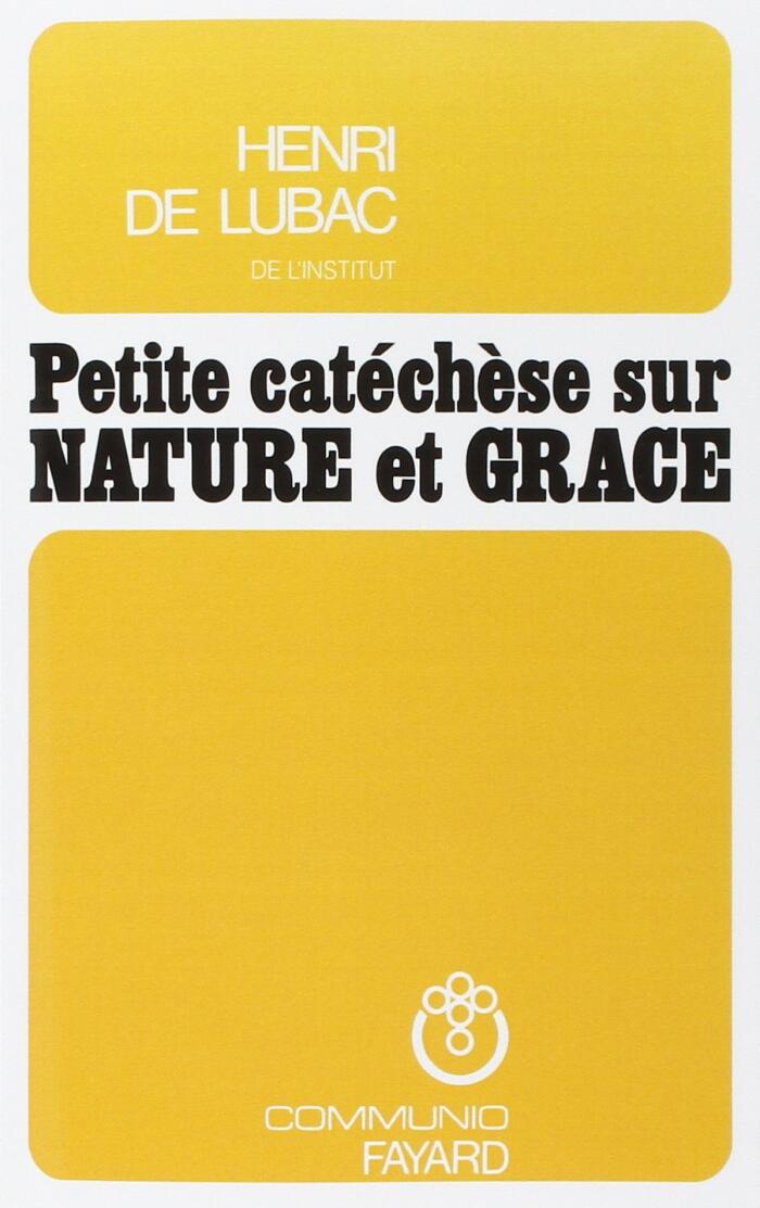 Petite catéchèse sur Nature et Grâce