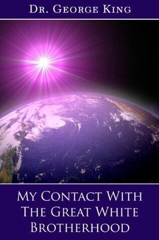 My Contact with The Great White Brotherhood